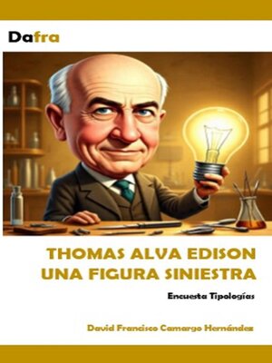 cover image of Thomas Alva Edison una figura siniestra